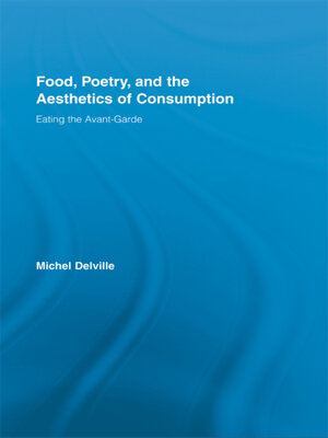 cover image of Food, Poetry, and the Aesthetics of Consumption